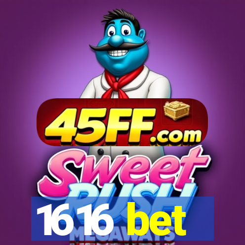 1616 bet